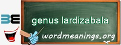 WordMeaning blackboard for genus lardizabala